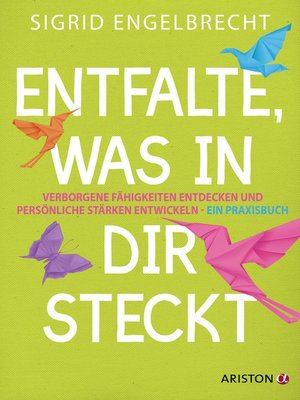 cover image of Entfalte, was in dir steckt